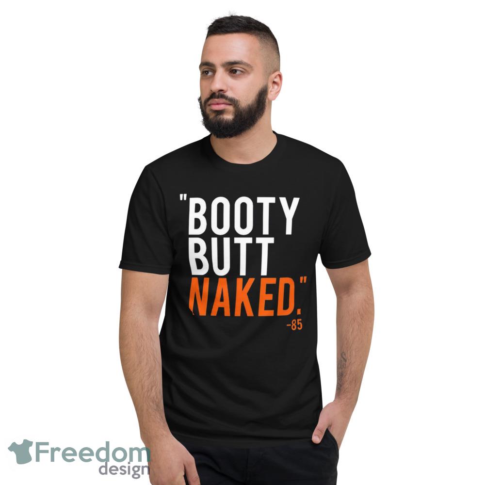 Booty Butt Naked Shirt - Freedomdesign