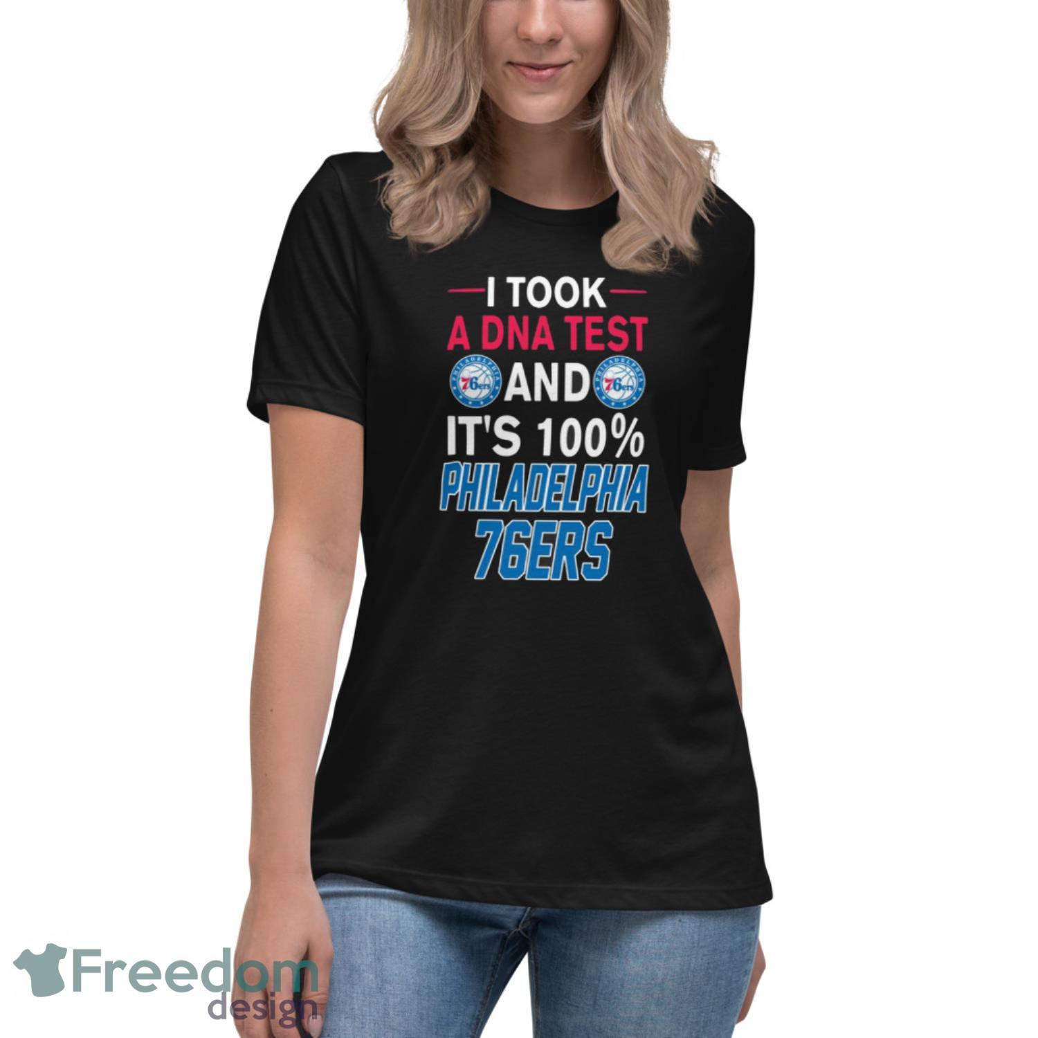 I Took A DNA Test And Its Philadelphia-76ers T Shirt - Womens Relaxed Short Sleeve Jersey Tee I Took A DNA Test And Its Philadelphia-76ers T Shirt - Womens Relaxed Short Sleeve Jersey Tee