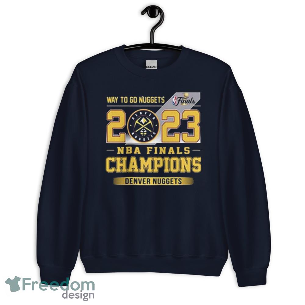 Way To Go Nuggets 2023 NBA Finals Champions Denver Nuggets Vintage T-Shirt  - Freedomdesign