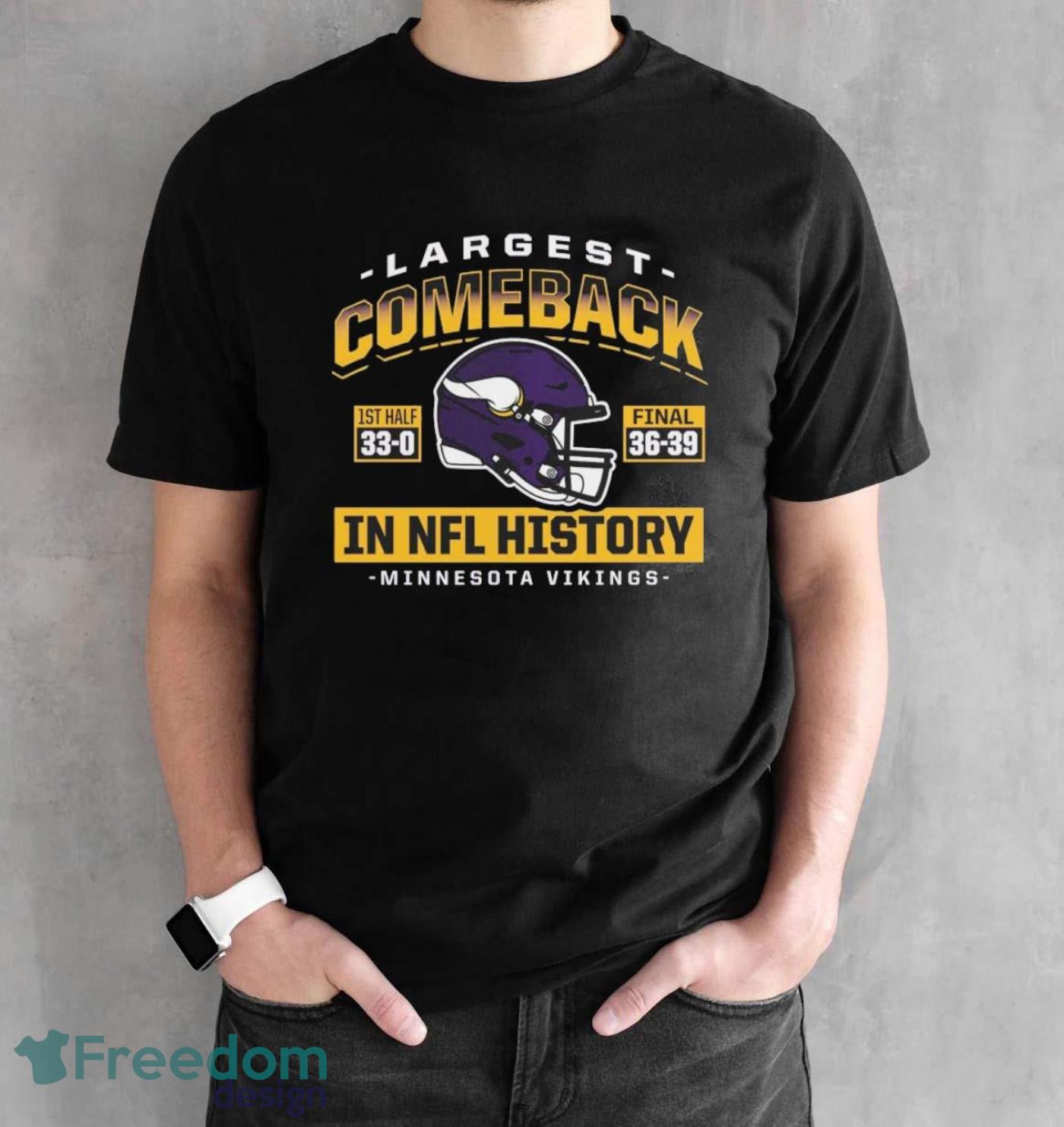 Minnesota Vikings Largest Comeback Shirt - Freedomdesign