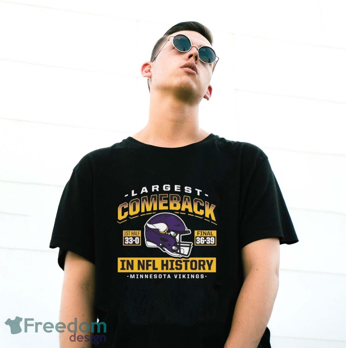 Minnesota Vikings Largest Comeback Shirt - Freedomdesign