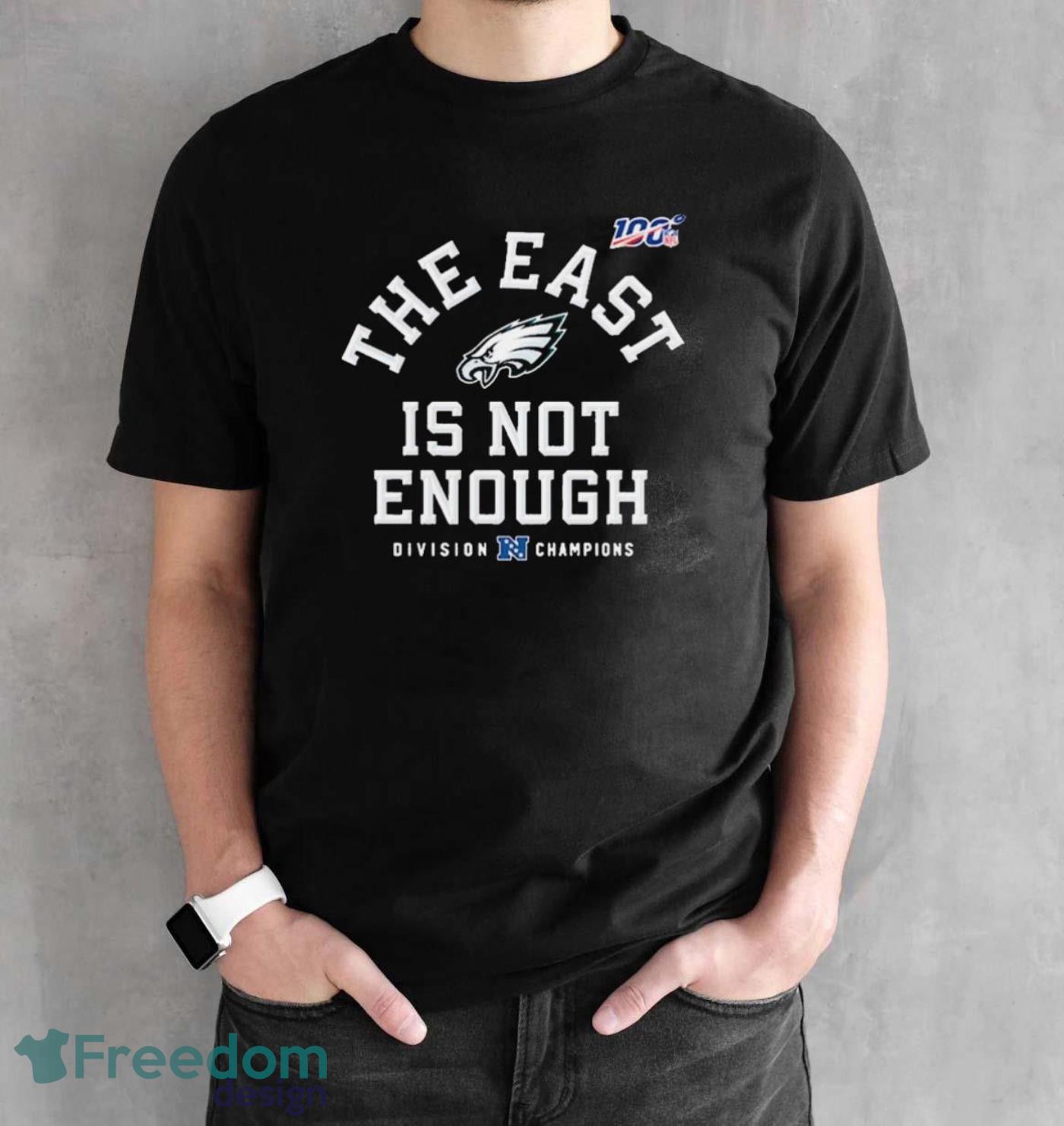 Philadelphia Eagles The East Is Not Enough Shirt - Black Unisex T-Shirt