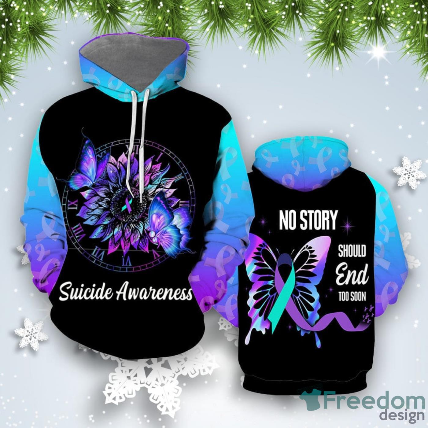 Suicide Prevention Awareness No Story Should And Too Soon All Over Print 3D Hoodie Unique Gift Product Photo 1