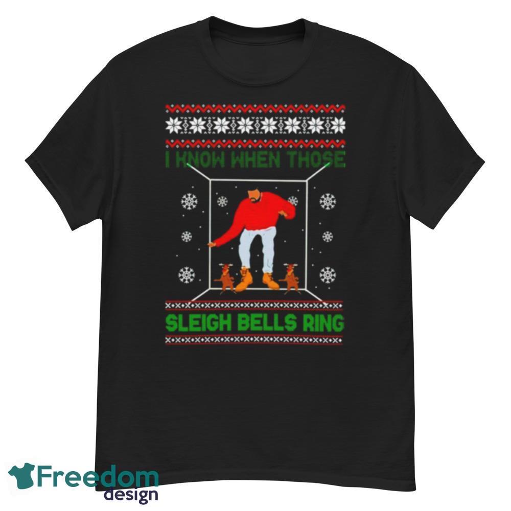 Drake I Know When Those Sleigh Bells Ring Christmas T-Shirt For Men Women - G500 Men’s Classic T-Shirt