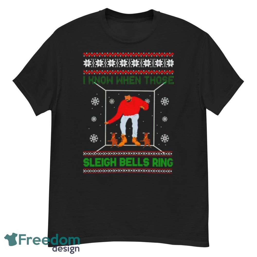 Drake I Know When Those Sleigh Bells Ring Christmas T-Shirt For Men Women And Youth - G500 Men’s Classic T-Shirt