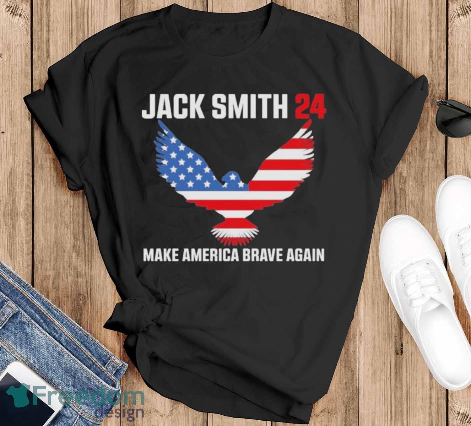 Jack Smith 2024 Make America Brave Again Shirt - Black T-Shirt