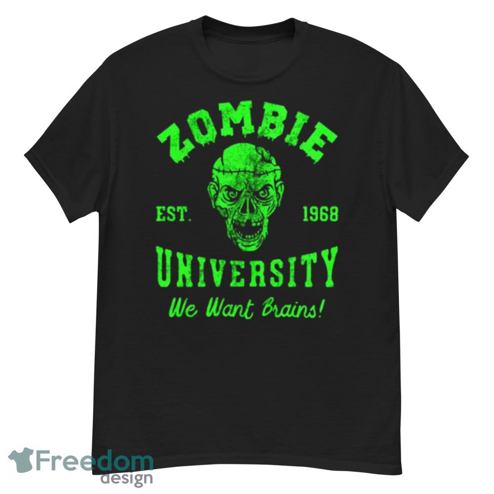 Zombie University We Want Your Brains Halloween T-Shirt For Men Women And Youth - G500 Men’s Classic T-Shirt