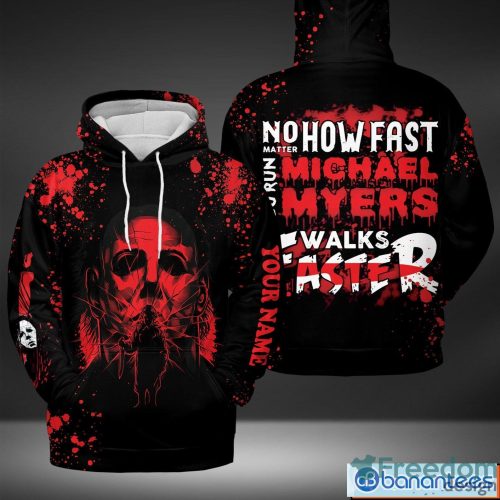 Custom Name Michael Myers Hoodies 3D No Matter How Fast You Run Halloween Serial Killer Hoodie For Horror Fans - Custom Name Michael Myers Hoodies 3D No Matter How Fast You Run Halloween Serial Killer Hoodie For Horror Fans