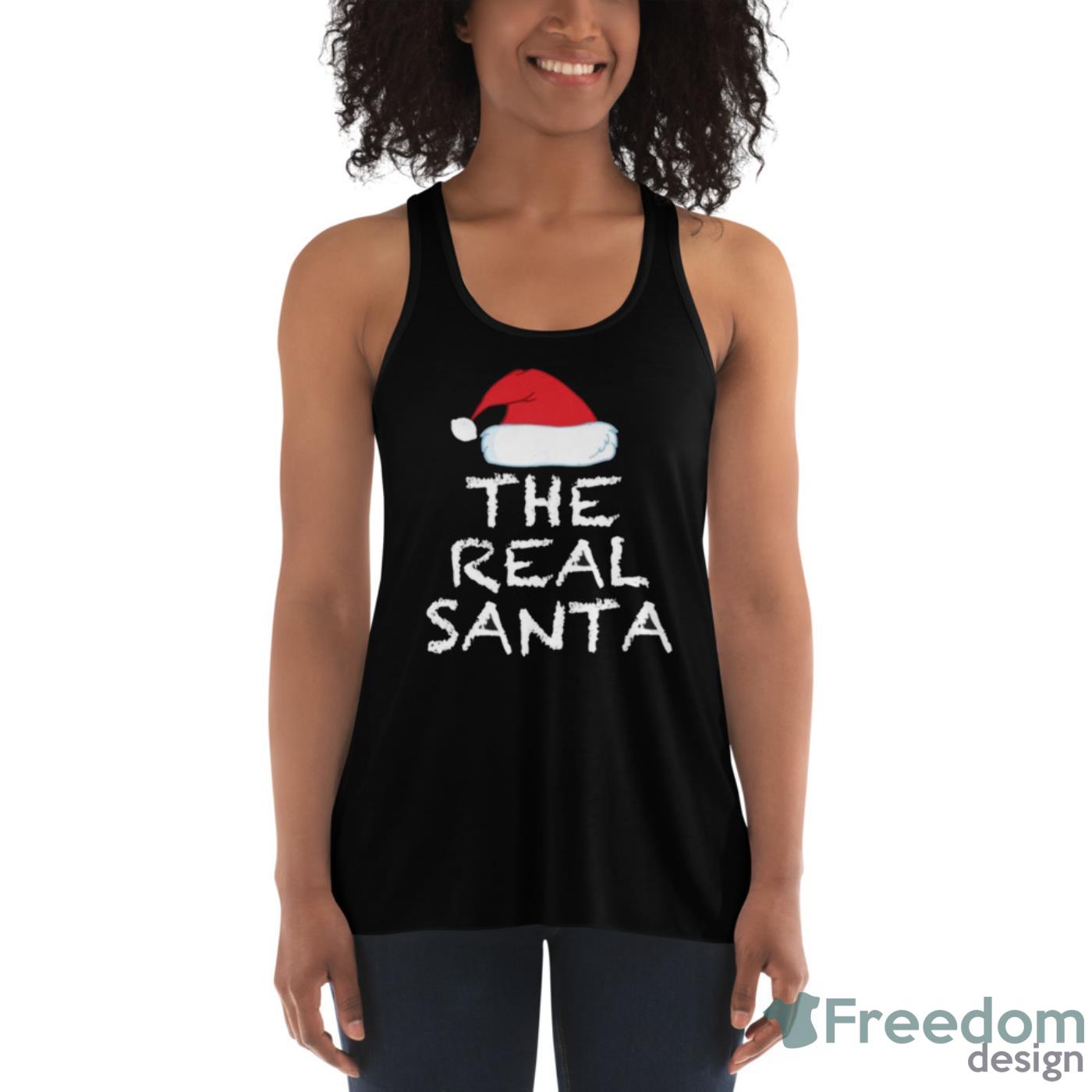 Cute The Real Santa Christmas Holiday Shirt - Womens Flowy Racerback Tank Cute The Real Santa Christmas Holiday Shirt - Womens Flowy Racerback Tank