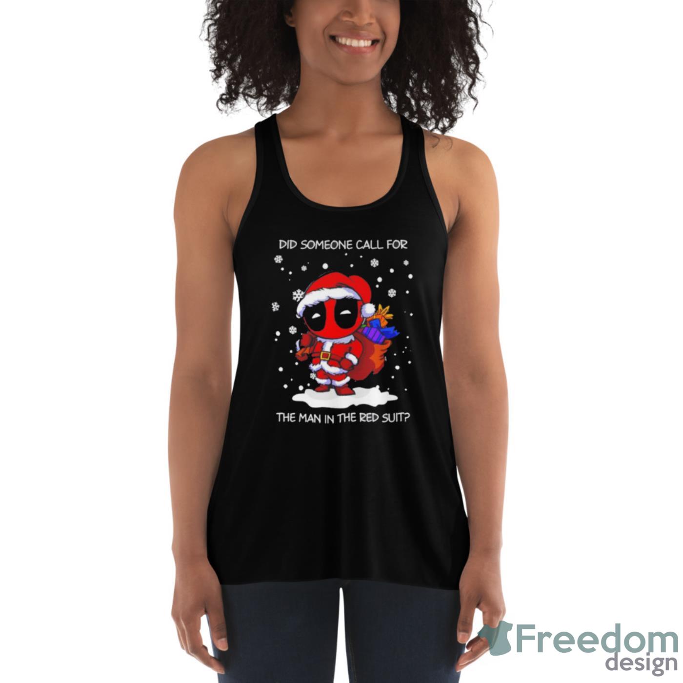 Deadpool did someone call for the man in the red suit Christmas shirt - Womens Flowy Racerback Tank Deadpool did someone call for the man in the red suit Christmas shirt - Womens Flowy Racerback Tank