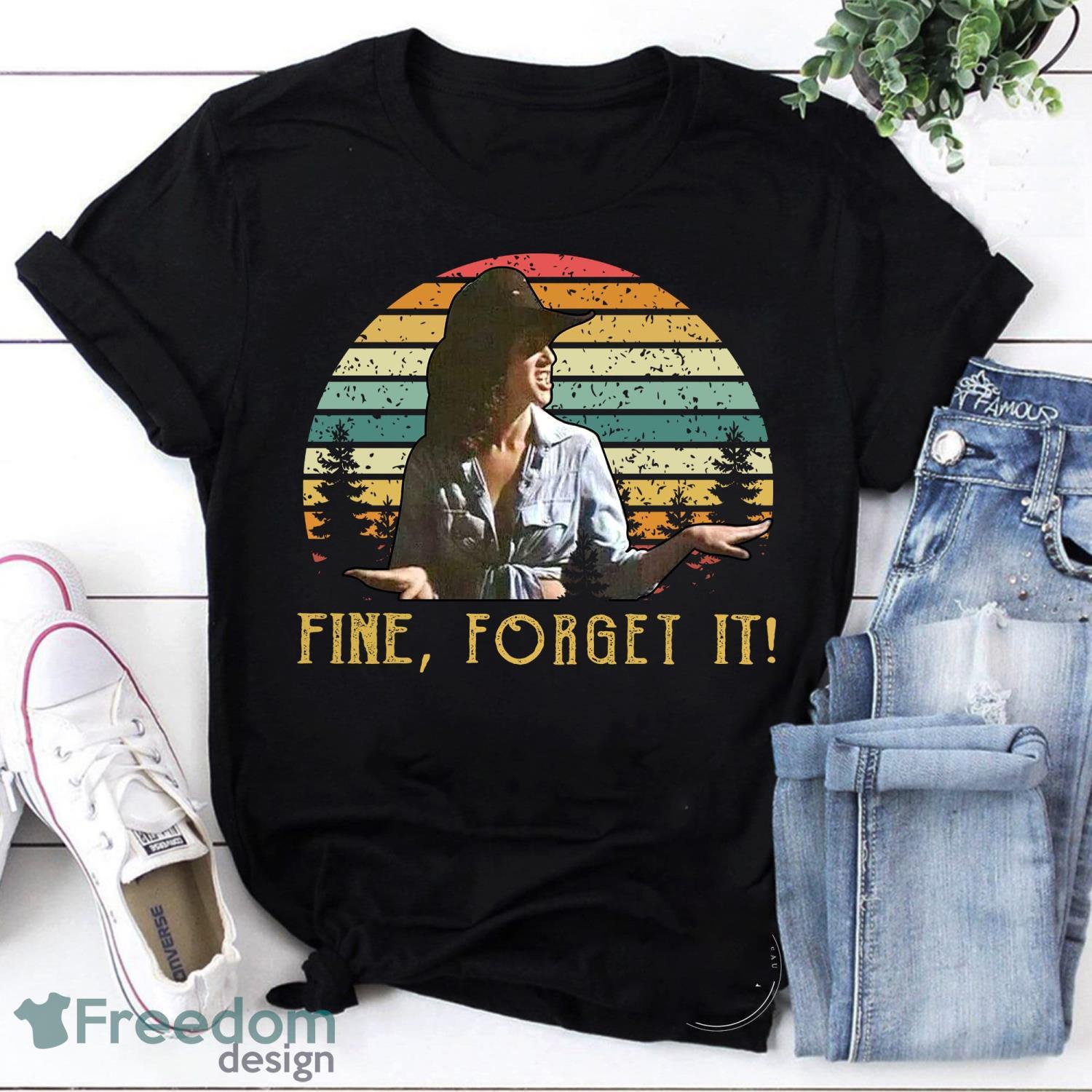 Fine Forget It Vintage T-Shirt Urban Cowboy Shirt Urban Cowboy Movies Shirt For Cowboy Lover Shirt Product Photo 1