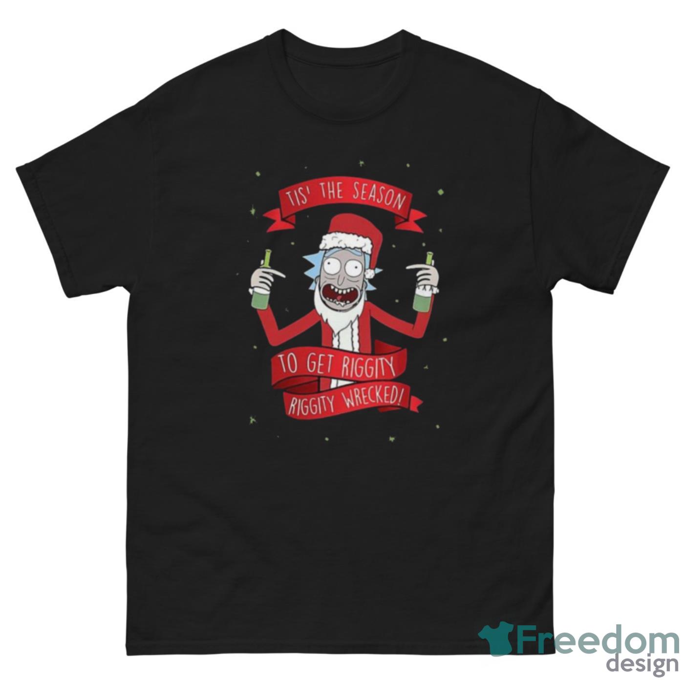 Funny Tis’ The Season To Get Riggity Riggity Wrecked Christmas Shirt - G500 Men’s Classic Tee