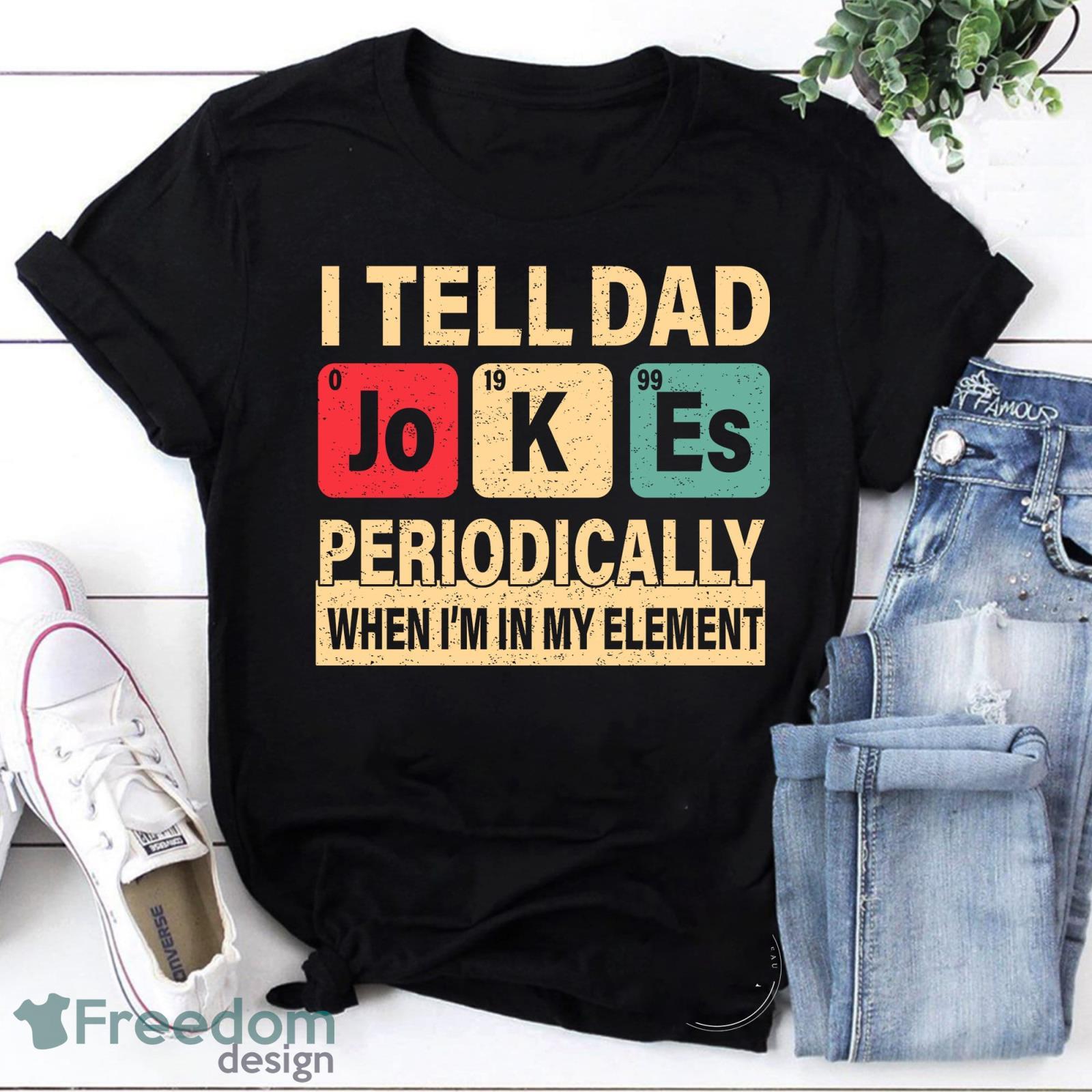 I Tell Dad Jokes Periodically Funny Retro Father Daddy Papa Vintage T-Shirt Father's Day Shirt Tell Dad Jokes Shirt Product Photo 1