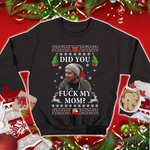 It's Always Sunny in Philadelphia Charlie Kelly Christmas Sweatshirt Did You Fuck My Mom Christmas Sweatshirt Product Photo 1