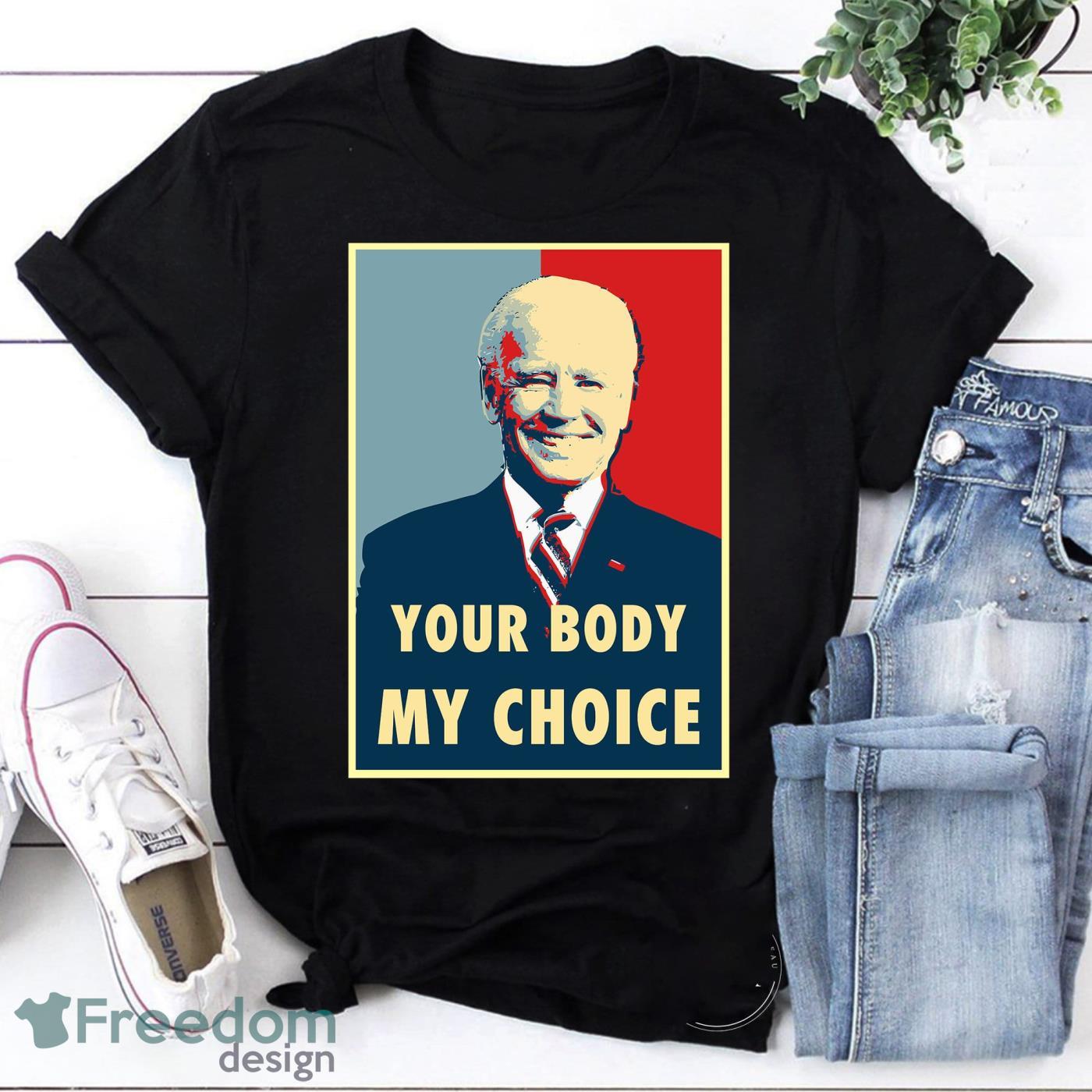 Joe Biden Your Body My Choice Vintage T-Shirt, Joe Biden Feminist Shirt Product Photo 1