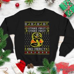 Karate Kid Sweatshirt Cobra Kai Snake Shirt Strike First No Mercy Shirt Christmas Xmas Gifts