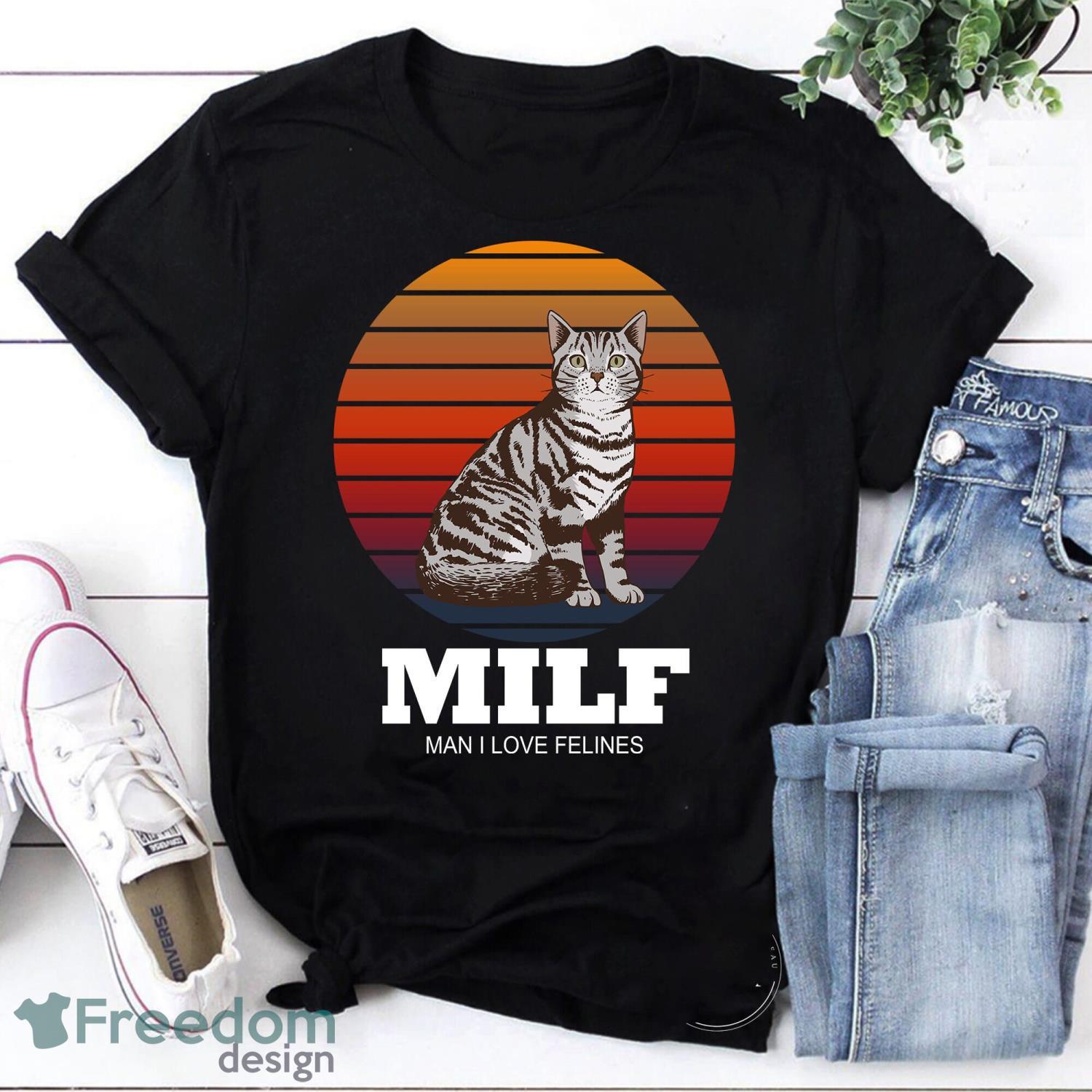 Milf Man I Love Felines Vintage T-Shirt Milf Man Cat Shirt For Cat Lover Shirt For Cat Lover Shirt Product Photo 1