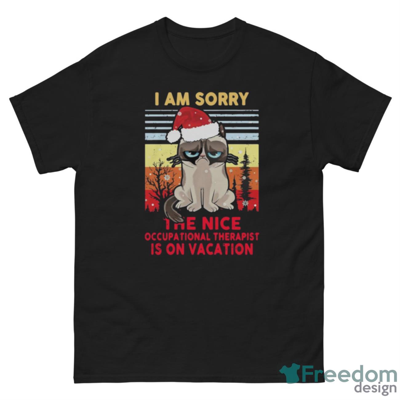 Nice Cat Santa I Am Sorry The Nice Occupational Therapist Is On Vacation Ugly Christmas Shirt - G500 Men’s Classic Tee