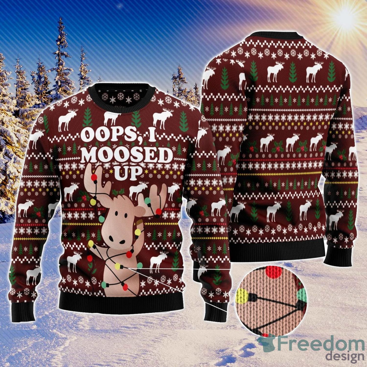 Oops, I Moosed Up All Over Printed 3D Ugly Christmas Sweater Christmas Gift For Men And Women Product Photo 1