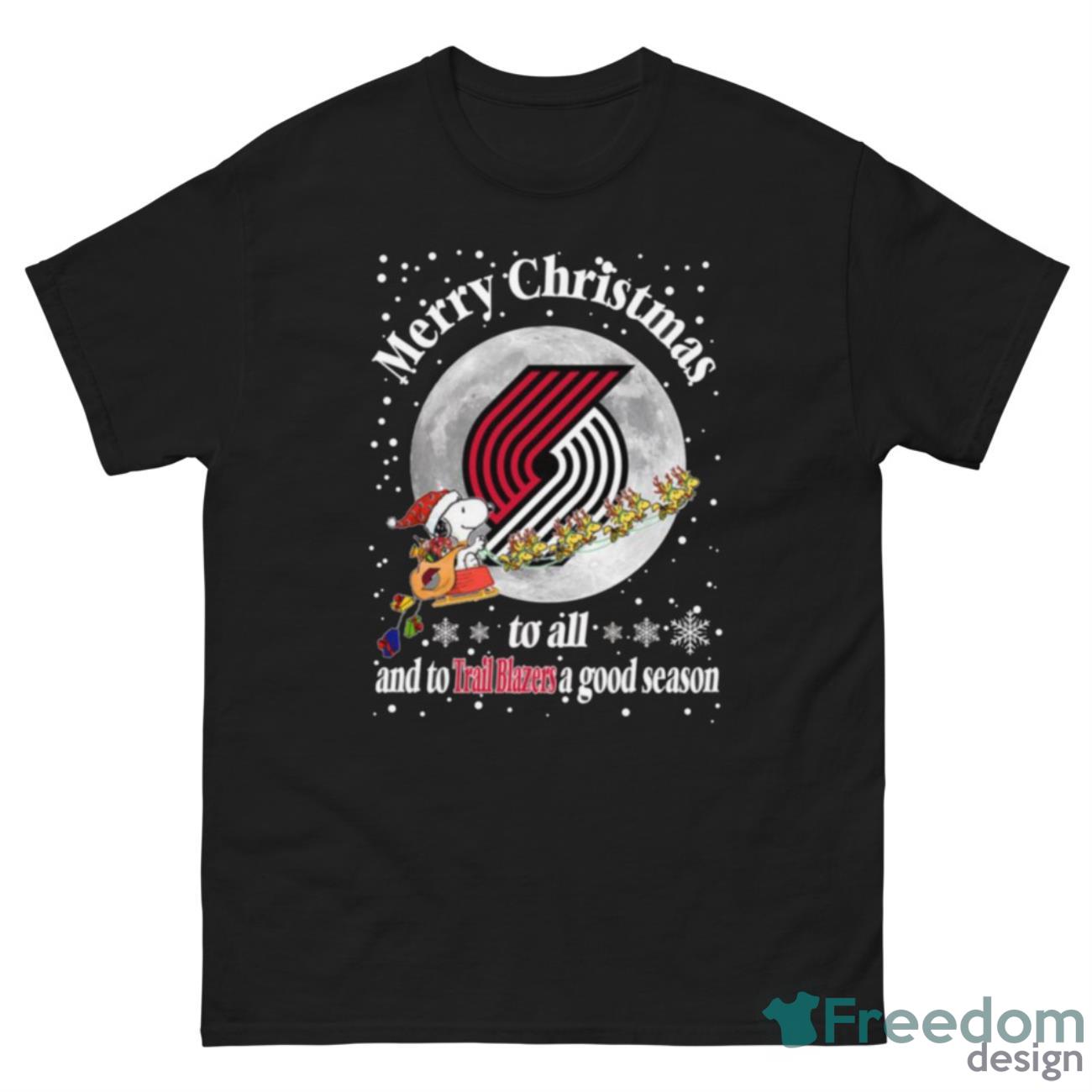 Portland Trail Blazers Merry Christmas To All And To Trail Blazers A Good Season NBA Basketball Sports T Shirt - G500 Men’s Classic Tee