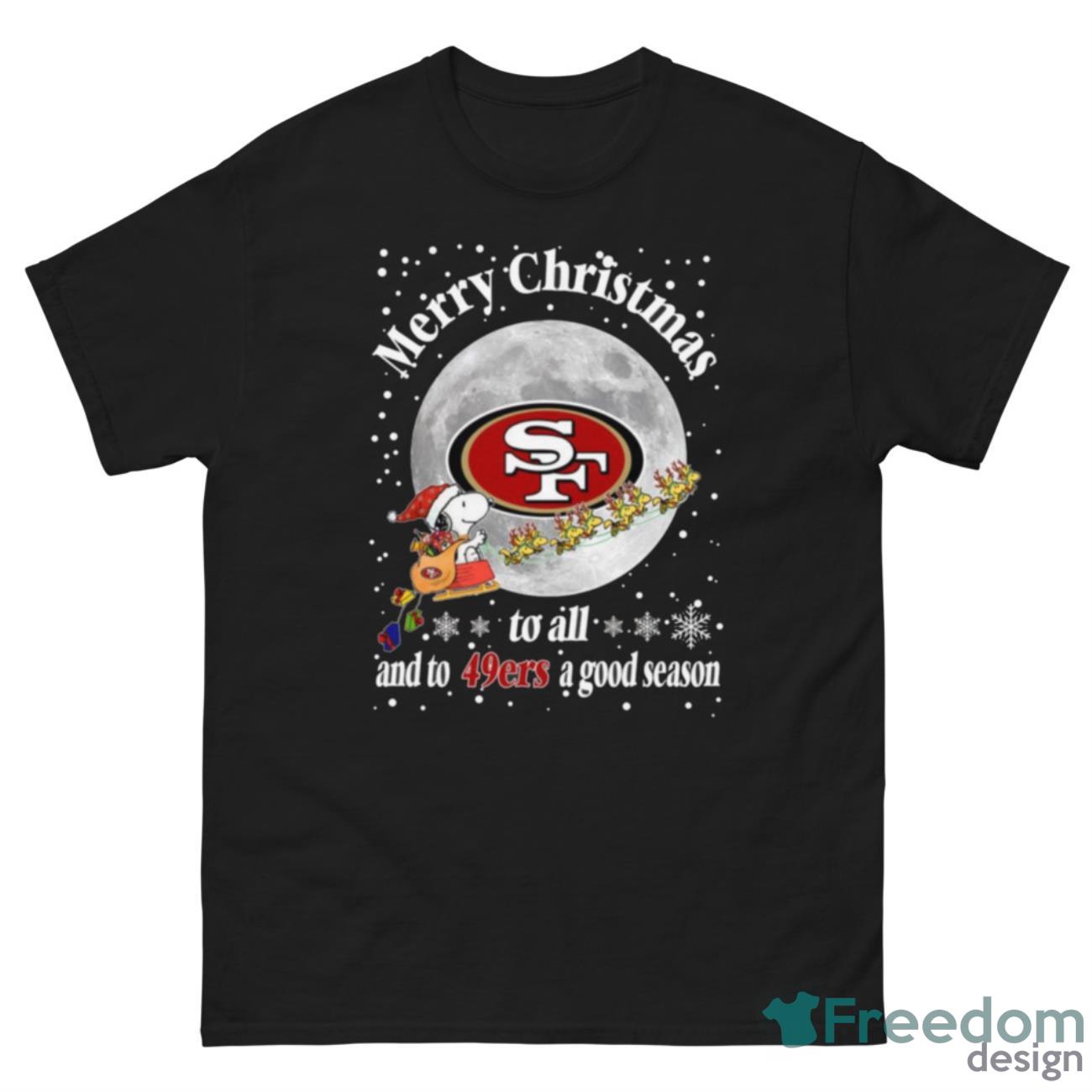 San Francisco 49ers Merry Christmas To All And To 49ers A Good Season NFL Football Sports T Shirt - G500 Men’s Classic Tee