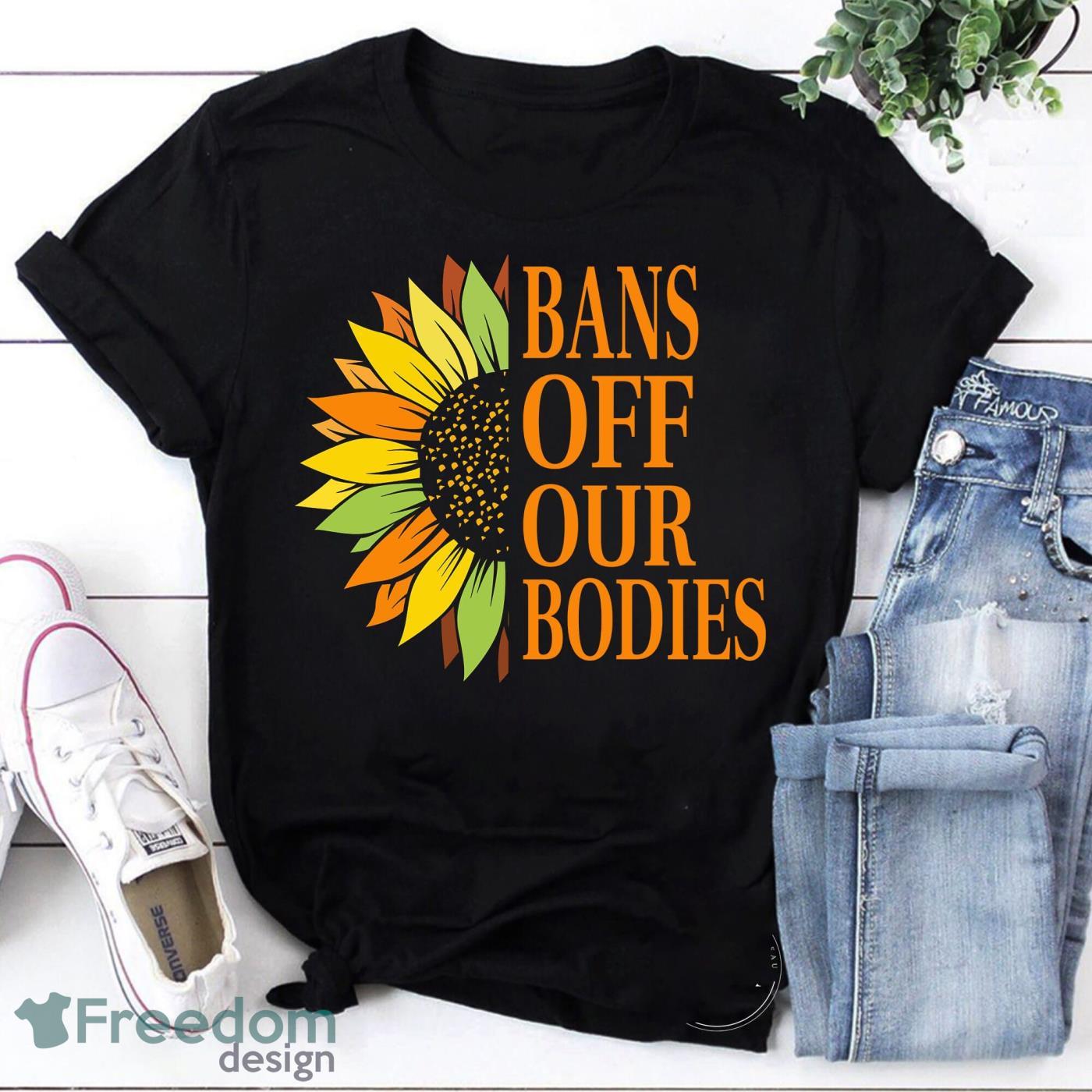 Sunflower Bans Off Our Bodies Pro Choice Vintage T-Shirt, My Body My Choice Shirt, Feminist Shirt Product Photo 1