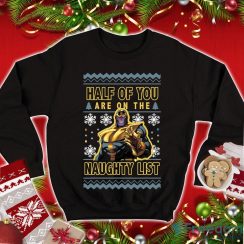 Thanos Christmas Shirt Thanos Thanos Half Of You Naughty List Thanos Sweatshirt Avengers Superhero Xmas