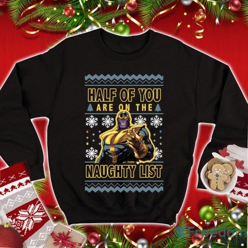 Thanos Christmas Shirt Thanos Thanos Half Of You Naughty List Thanos Sweatshirt Avengers Superhero Xmas Product Photo 1