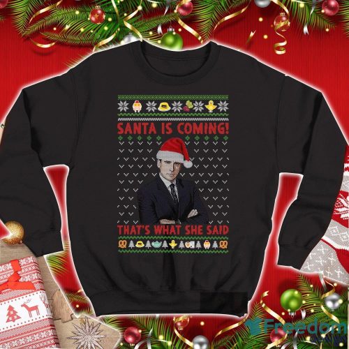 The Office Sweatshirt Michael Scott Shirt Santa Is Coming That's What She Said Shirt Christmas Xmas Gifts Product Photo 1