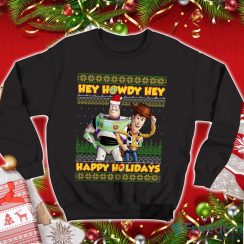 Toy Story Sweatshirt Buzz Lightyear Woody T shirt Hey Howdy Happy Holidays Shirt Christmas Xmas Gifts Sweatshirt