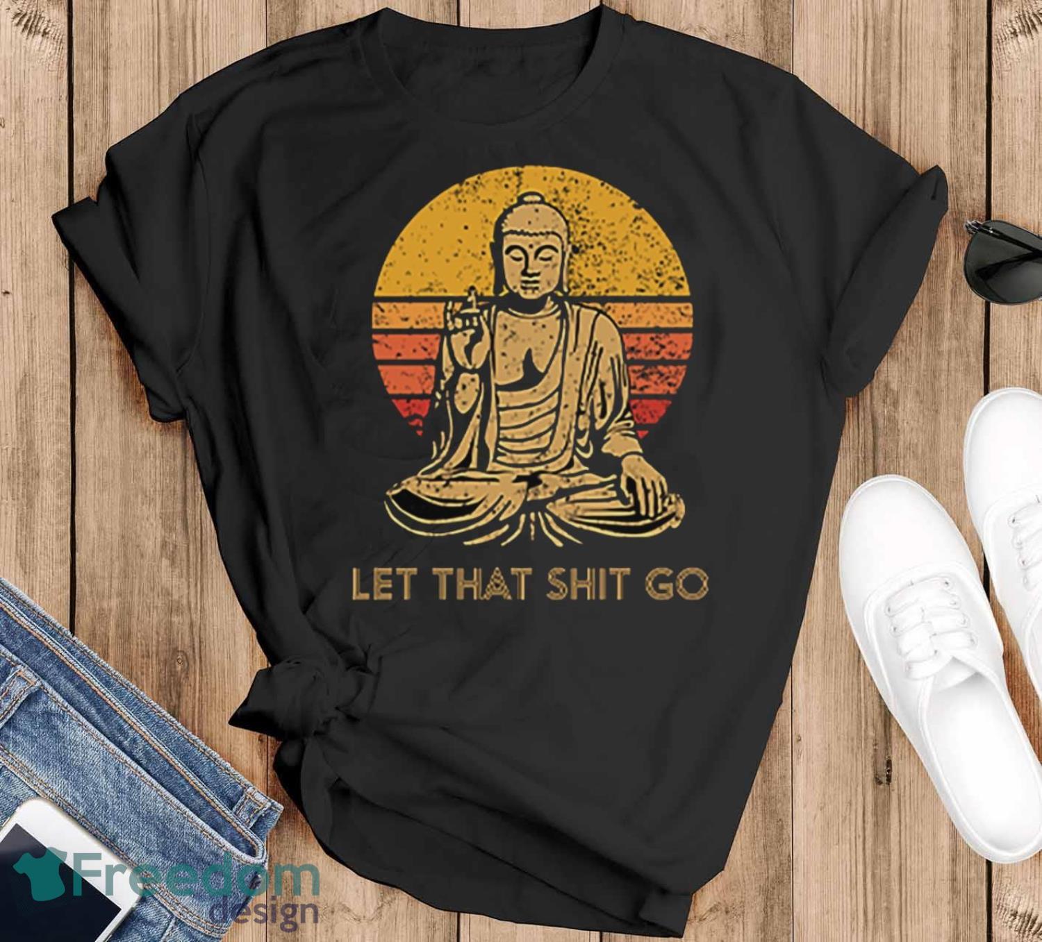 Vintage Buddha T-Shirt, Let That Shit Go Shirt Product Photo 1