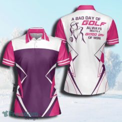 A Bad Day Of Golf Always Beats A Good Day Of Work Pink Women Polo Shirt Golf Shirt