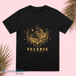 A Court Of Thorns And Roses, Take Me To Velaris Shirt T- Shirt