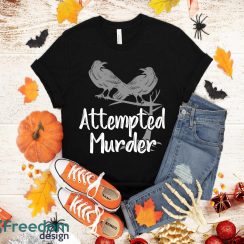 Attempted Murder, Crows Collective Noun, Halloween T-Shirt Halloween Gift