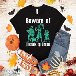 Beware Of Hitchhiking Ghosts Fun Halloween Party T-Shirt Halloween Gift