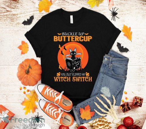 Buckle up buttercup you just flipped my witch switch Cat T-Shirt Halloween Gift Product Photo 1