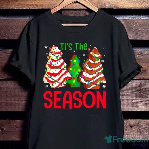 Christmas Gift Little Tis' The Season Christmas Tree Cakes Debbie Xmas Christmas Shirt Product Photo 1