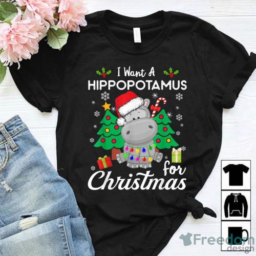 Christmas Party Gift I Want A Hippopotamus For Christmas Cute Gift Xmas Costume Christmas Shirt Product Photo 1