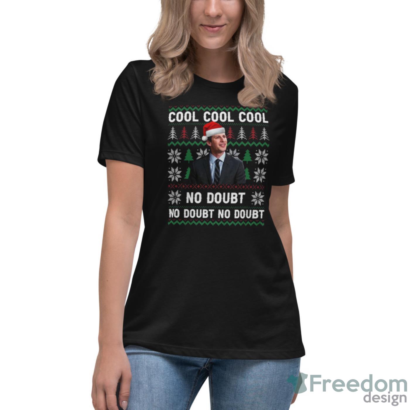 cool-cool-cool-no-doubt-ugly-christmas-sweatshirt-jake-peralta-christmas-shirt-4.jpeg Cool Cool Cool No Doubt Ugly Christmas Sweatshirt, Jake Peralta Christmas Shirt - Women's Relaxed Short Sleeve Jersey Tee