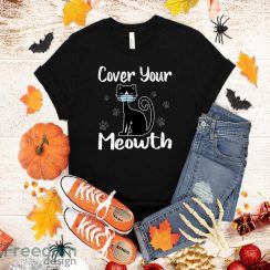 Cover Your Meowth Funny Halloween Black Cat Mask Humor Gift T-Shirt Halloween Gift Sweatshirt Hoodie