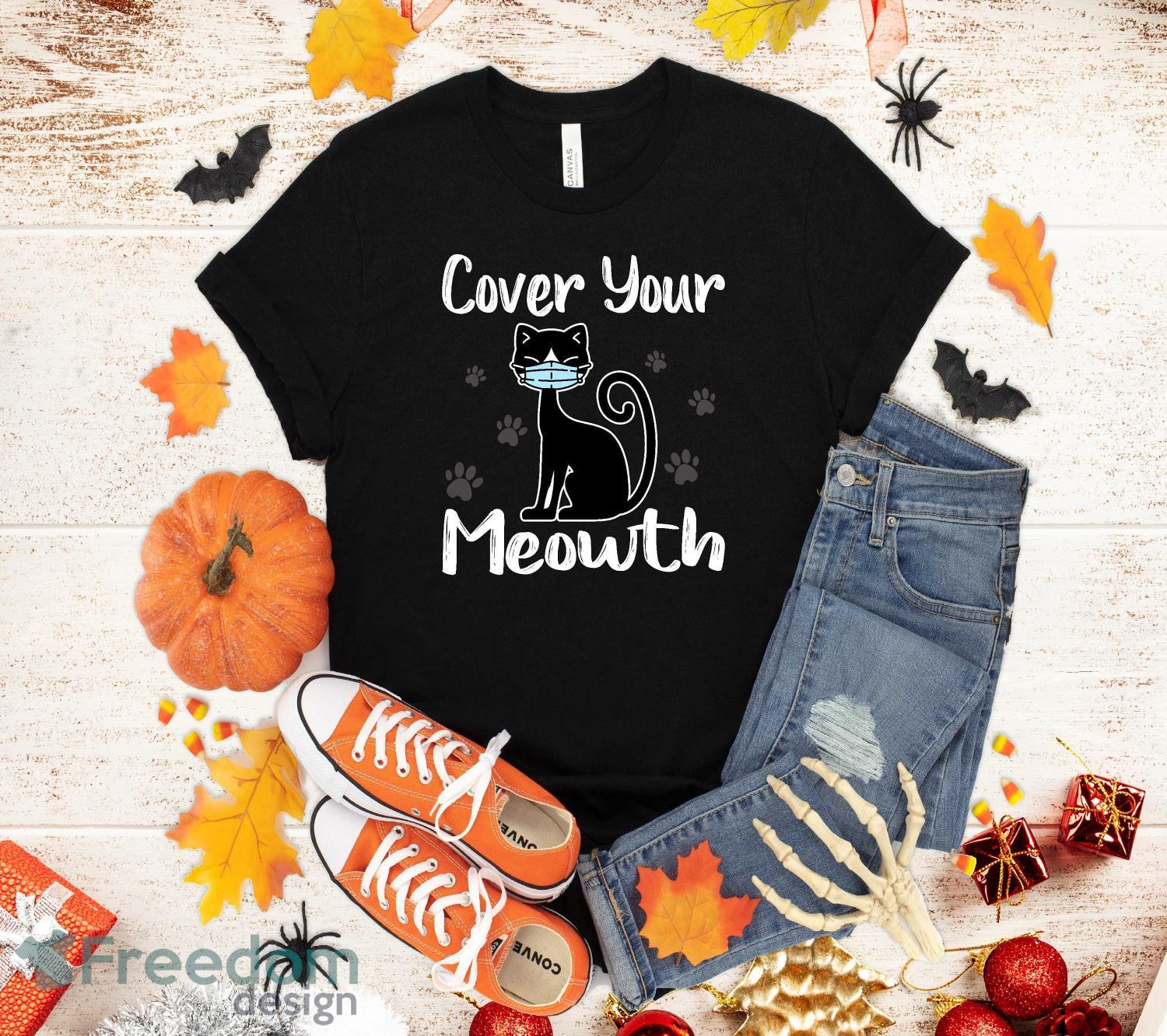Cover Your Meowth Funny Halloween Black Cat Mask Humor Gift T Shirt Halloween Gift Sweatshirt Hoodie image Cover Your Meowth Funny Halloween Black Cat Mask Humor Gift T-Shirt Halloween Gift Sweatshirt Hoodie Product Photo 1