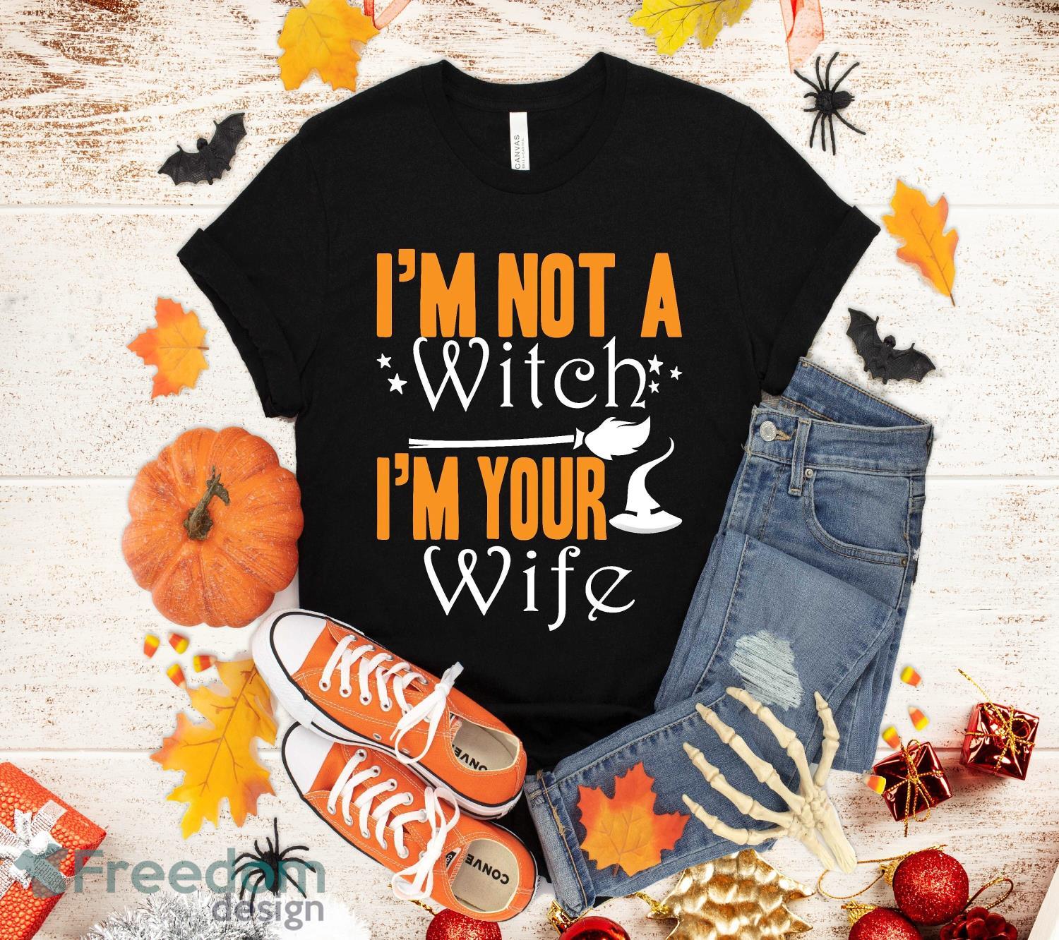 Get Back Witch, I'm Not a Witch I'm Your Wife Set Sweatshirt Hoodie image Get Back Witch, I'm Not a Witch I'm Your Wife Set Sweatshirt Hoodie