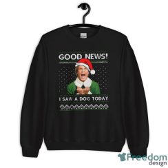 Good News I Saw A Dog Today Movie Quotes T Shirt Christmas Gift