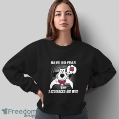 Have No Fear The Arkansas Razorbacks Are Here Funny Black T Shirt Sweatshirt For Fans image Have No Fear The Arkansas Razorbacks Are Here Funny Black T Shirt Sweatshirt For Fans - Sweatshirt