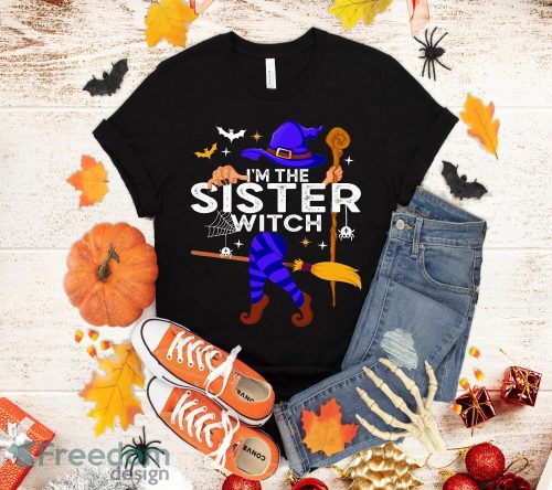 Im The Sister Witch Shirt Halloween Matching Group Costume T-Shirt Halloween Gift Product Photo 1