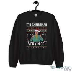 Is Christmas Very Nice Ugly Christmas Sweatshirt, Borat Christmas Shirt - Unisex Crewneck Sweatshirt