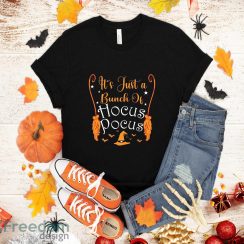 It’s Just A Bunch Of Hocus Pocus T-Shirt Halloween Gift