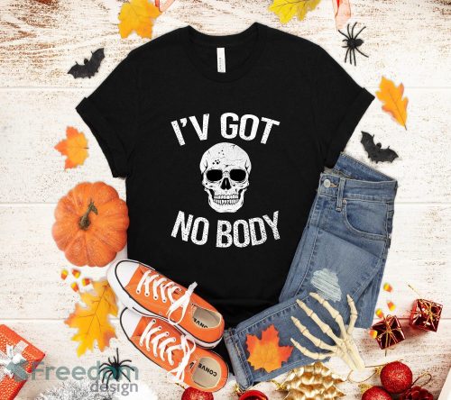 Ive Got No Body Tshirt Funny Skeleton Skull Halloween Tee for Guys Product Photo 1