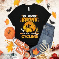 My Broom Broke So Now I Go cycling Halloween Funny T-Shirt Halloween Gift