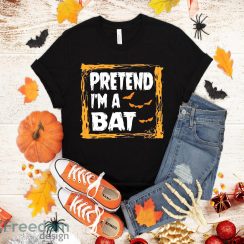 Pretend I’m A Bat Costume Halloween Lazy Easy T-Shirt Halloween Gift